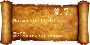 Maloschik Titán névjegykártya
